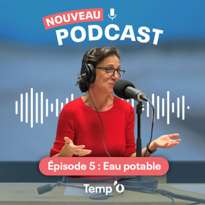 Podcast eau potable : préserver la qualité de la ressource